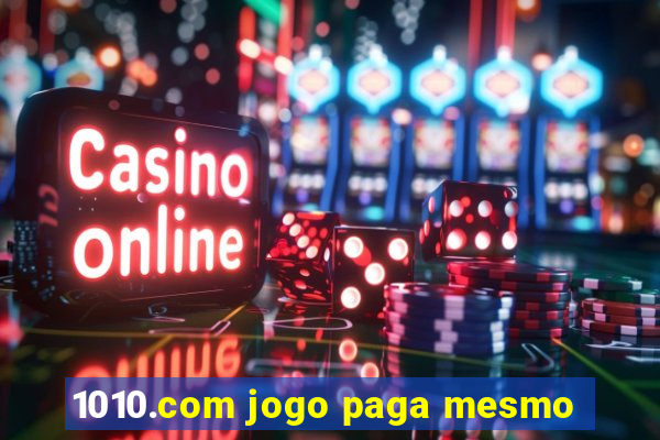 1010.com jogo paga mesmo