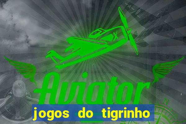 jogos do tigrinho foi legalizado