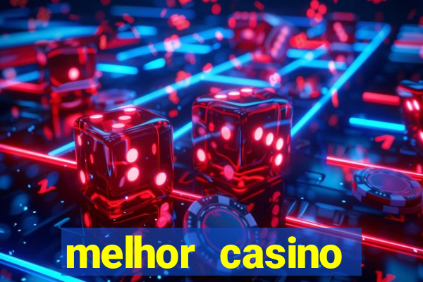 melhor casino online para ganhar dinheiro