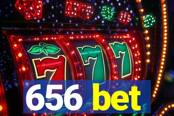 656 bet