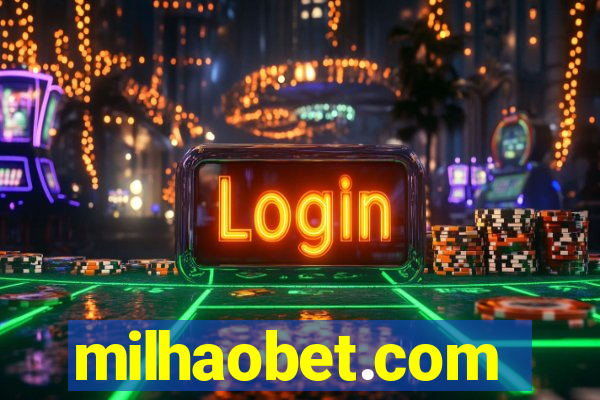 milhaobet.com