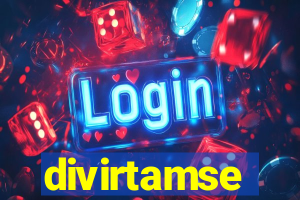 divirtamse