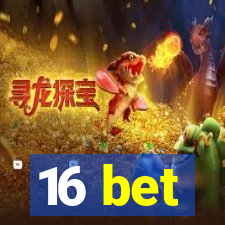 16 bet