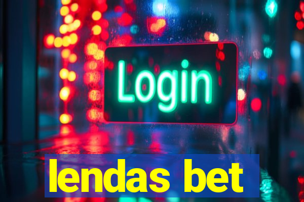 lendas bet