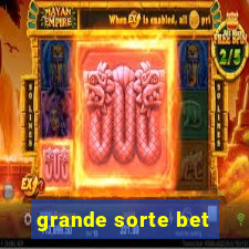 grande sorte bet