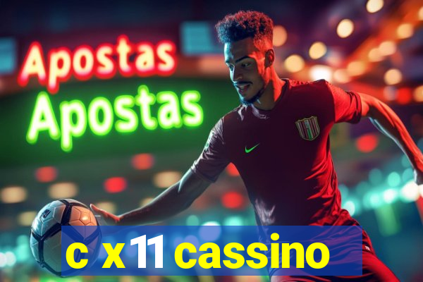 c x11 cassino