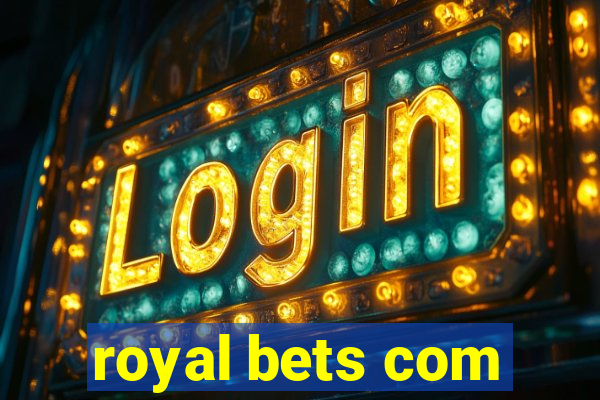 royal bets com