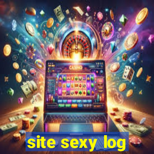 site sexy log