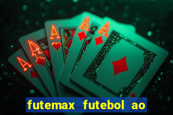 futemax futebol ao vivo online