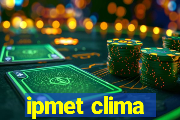 ipmet clima