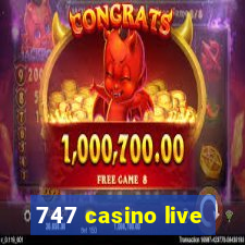 747 casino live