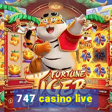 747 casino live