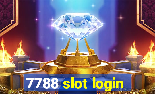 7788 slot login