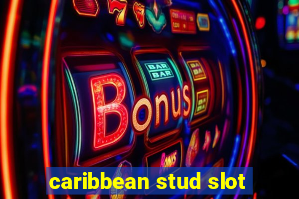 caribbean stud slot