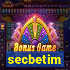 secbetim