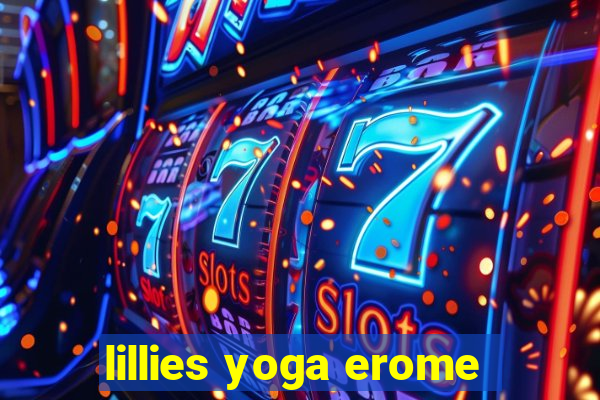 lillies yoga erome