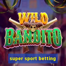 super sport betting