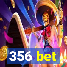 356 bet