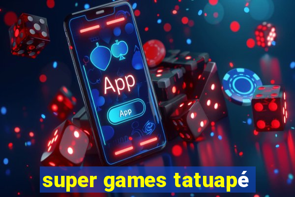 super games tatuapé