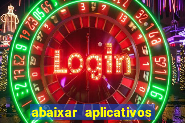 abaixar aplicativos de jogos