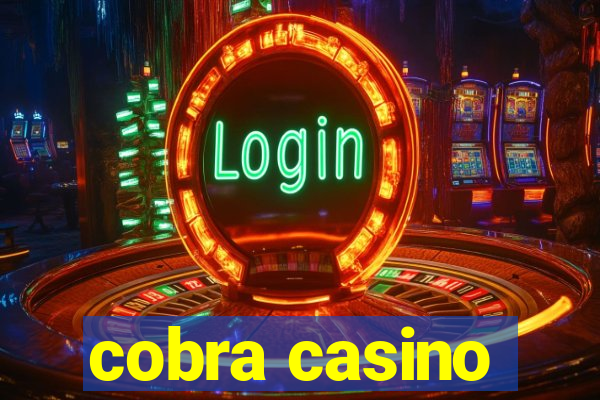 cobra casino