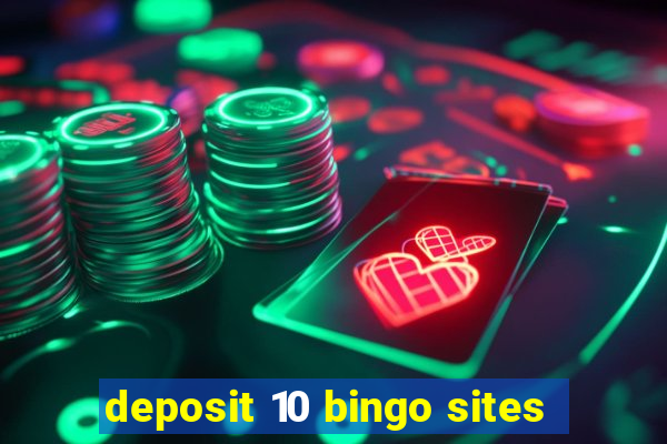 deposit 10 bingo sites