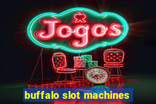 buffalo slot machines