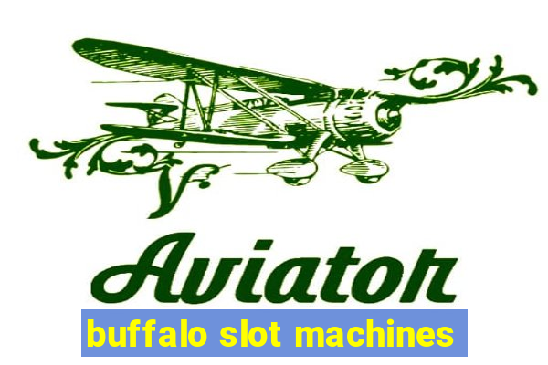 buffalo slot machines