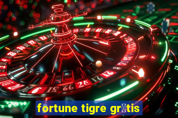 fortune tigre gr谩tis