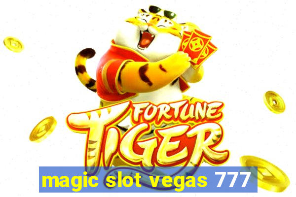 magic slot vegas 777