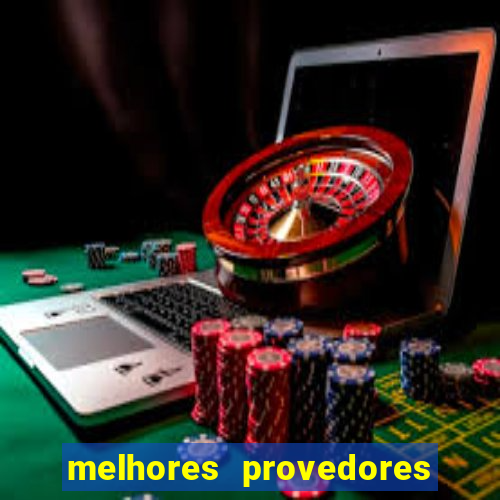 melhores provedores de slots