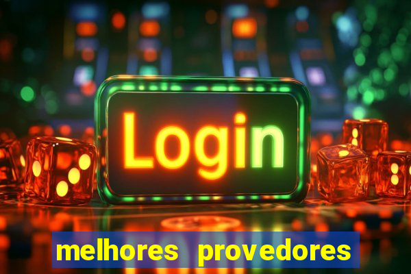 melhores provedores de slots