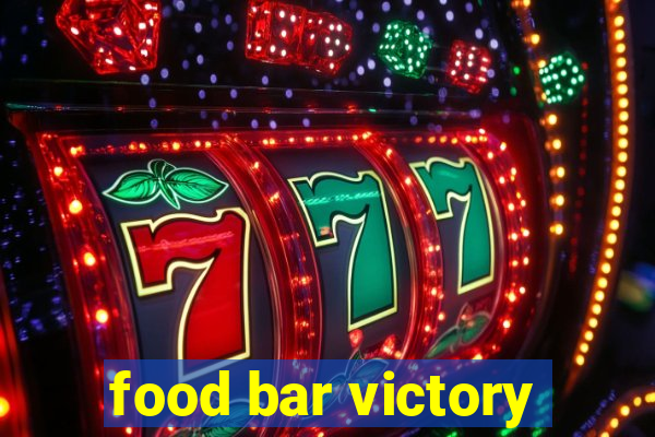 food bar victory