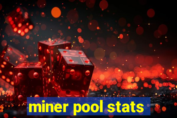 miner pool stats