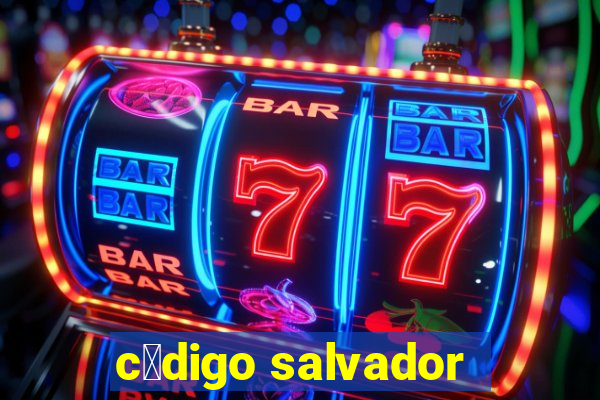 c贸digo salvador