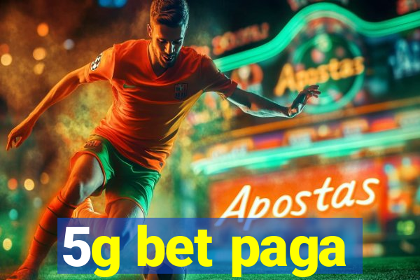 5g bet paga