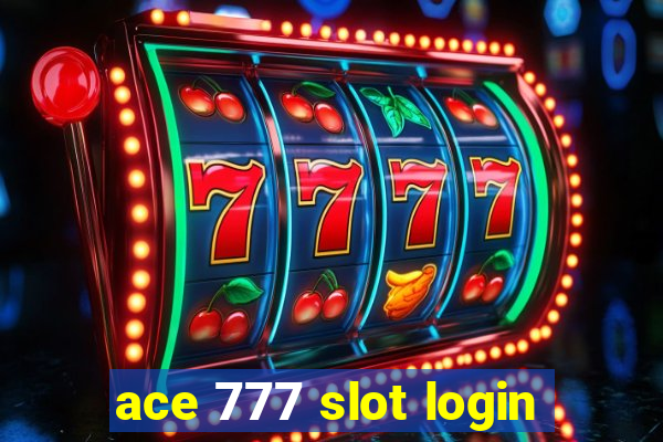 ace 777 slot login