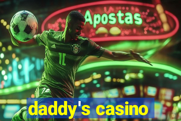 daddy's casino