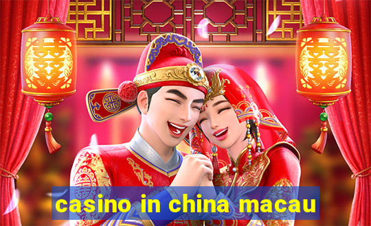 casino in china macau