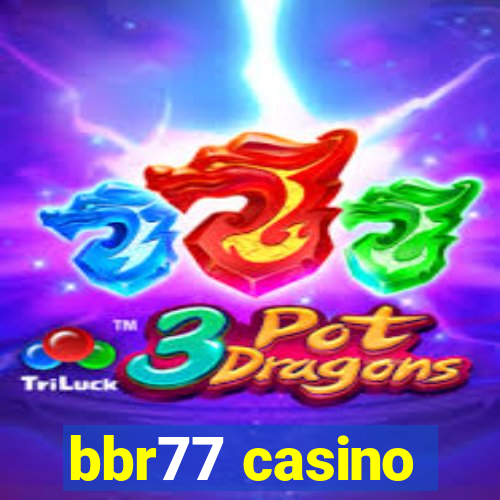 bbr77 casino