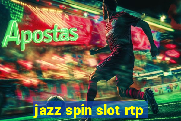 jazz spin slot rtp