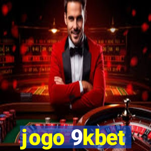 jogo 9kbet