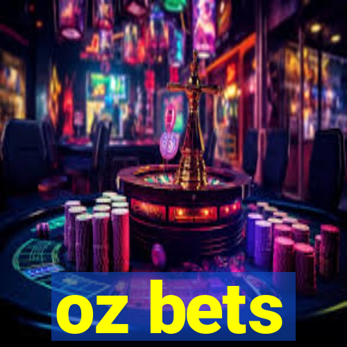 oz bets