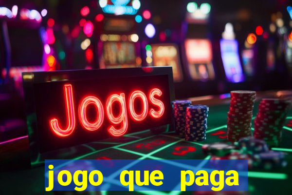 jogo que paga dinheiro de verdade no pix