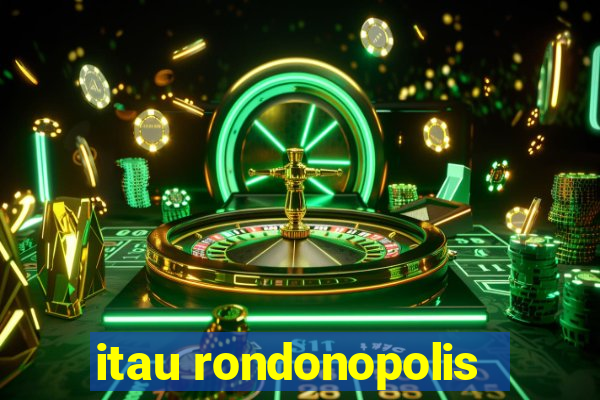 itau rondonopolis