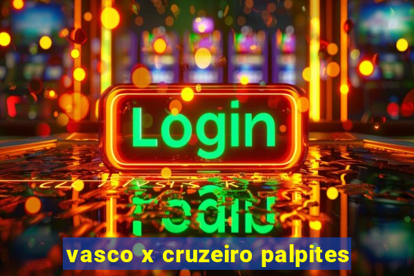 vasco x cruzeiro palpites