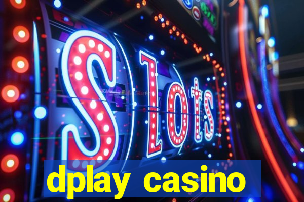 dplay casino