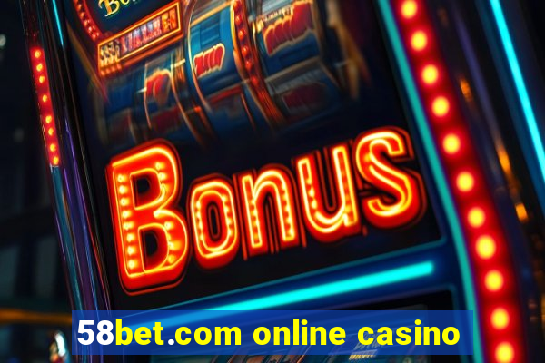 58bet.com online casino