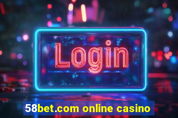 58bet.com online casino