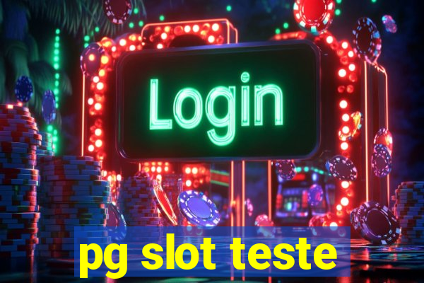 pg slot teste